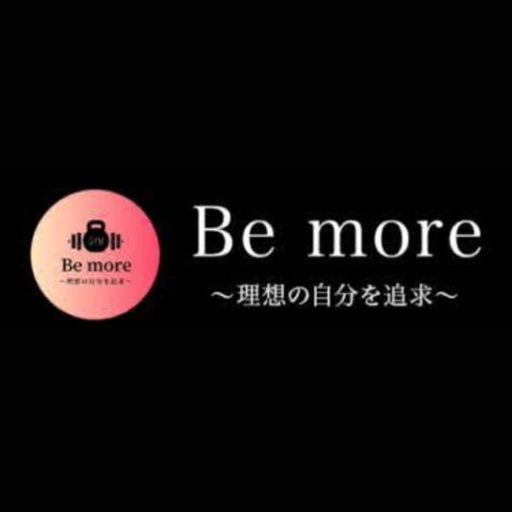 Be more
